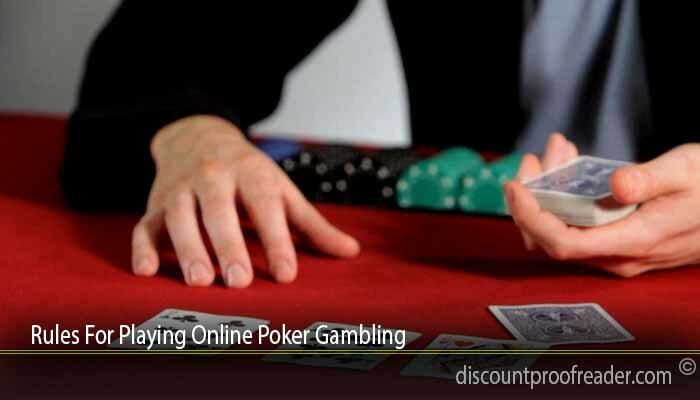 Rules For Playing Online Poker Gambling